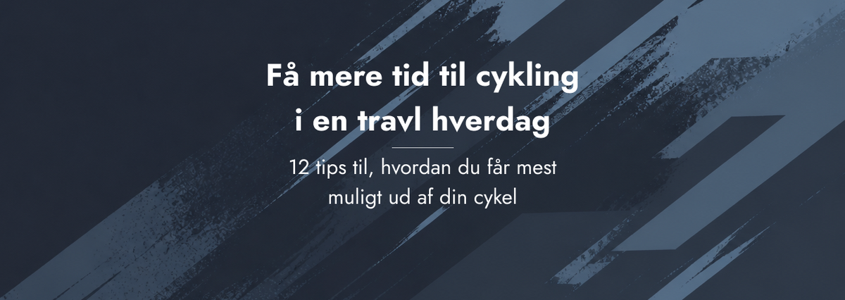 Få mere tid til cykling i en travl hverdag