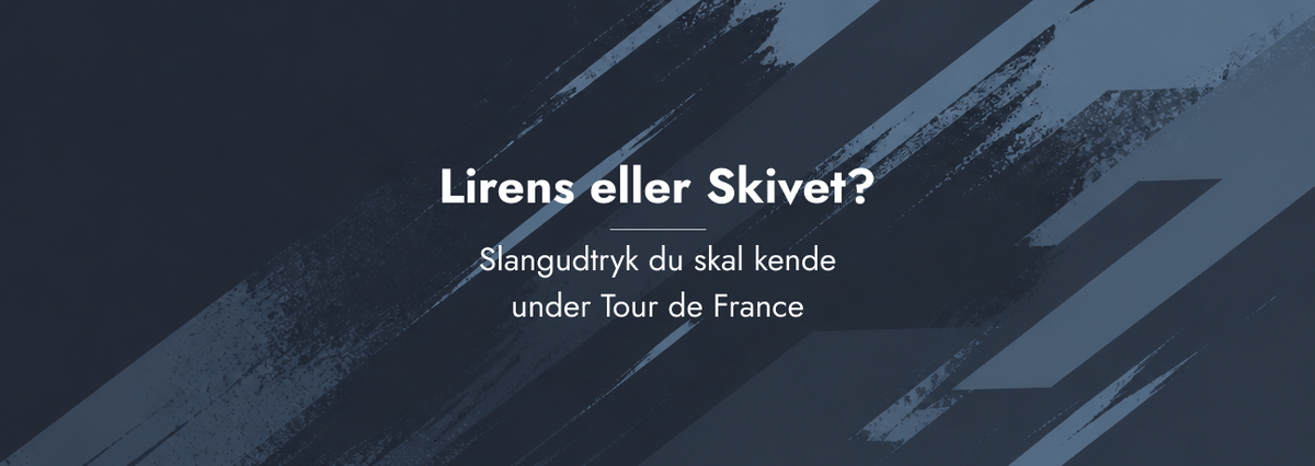 Lirens eller Skivet? Slangudtryk du skal kende under Tour de France